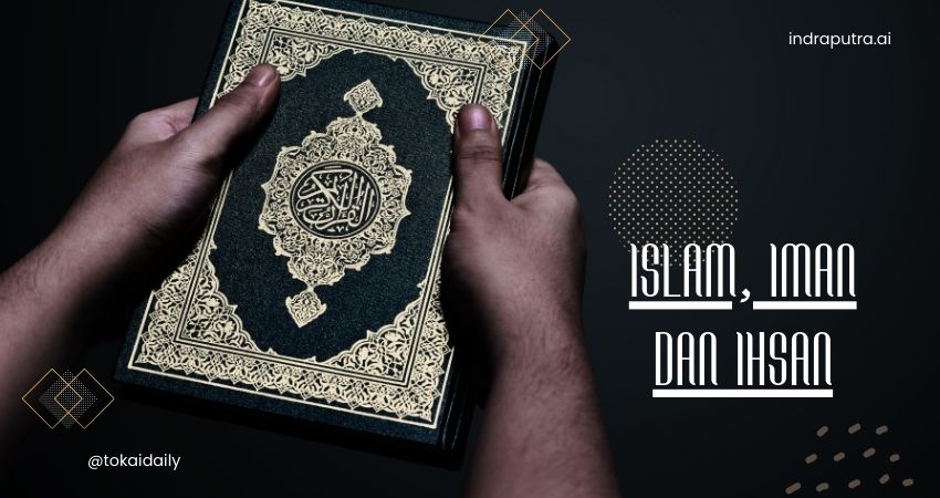 Tiga Tunggak Agama: Islam, Iman dan Ihsan