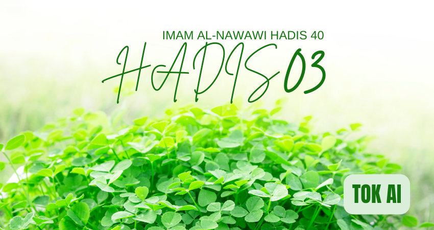 Imam Al-Nawawi Hadis 40:03 – Rukun Islam Yang Lima